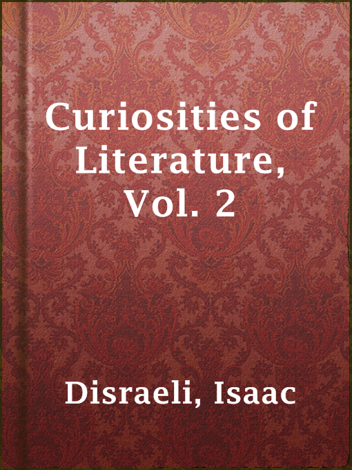 Title details for Curiosities of Literature,  Vol. 2 by Isaac Disraeli - Available